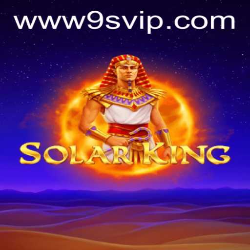 Discover the Intriguing World of SolarKing with 9S.APP