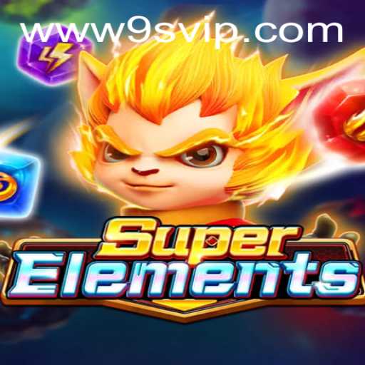 Unveiling SuperElements: A New Era in Gaming with 9S.APP